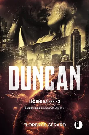 Florence Gérard - Les Néo-Gaïens, Tome 3 : Duncan